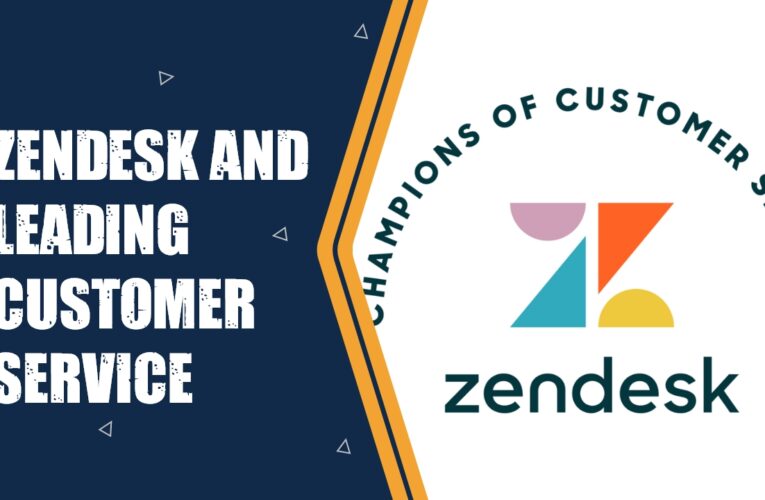 Zendesk and 8 Other Leading Customer Service and Support Platforms: Enhancing Customer Experience