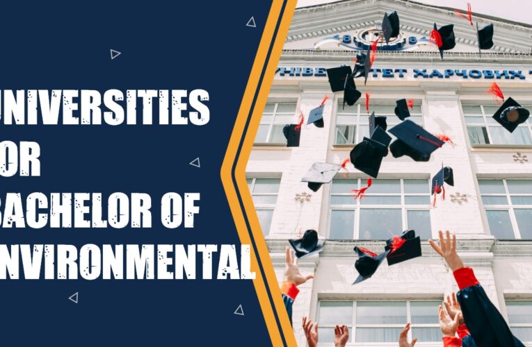 Top 7 Universities for Bachelor of Environmental Science (B.Env.Sc.) Students in the USA